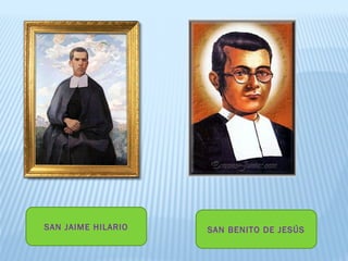 SAN JAIME HILARIO SAN BENITO DE JESÚS
 