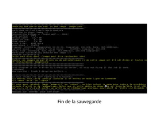 Fin de la sauvegarde
 