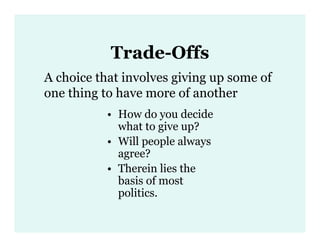 2 Scarcity, Opportunity Cost, Trade Offs, & Ppc