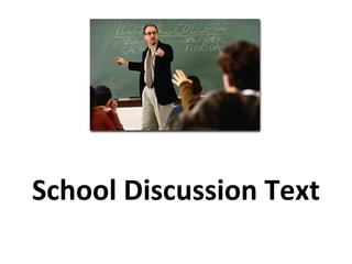 School Discussion Text 