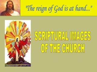 SCRIPTURAL IMAGES OF THE CHURCH 