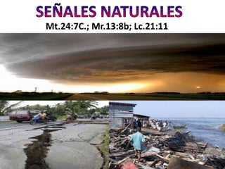 Mt.24:7C.; Mr.13:8b; Lc.21:11
 