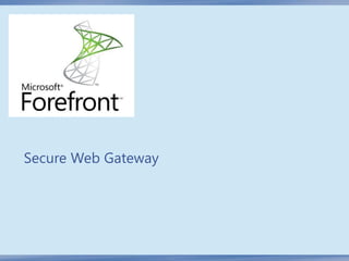 Secure Web Gateway
 