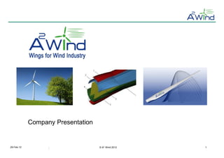 A 2 Wind



                6,86 €



            Company Presentation


29-Feb-12                          © A2 Wind 2012   1
 