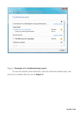 Page 89 of 118
Figure 4 Example of a troubleshooting report.
To view the details of the detection, click the Detection details link, and
you’ll see a window like the one in Figure 5.
 
