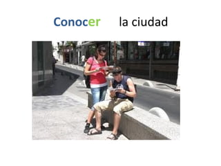 Conocer la ciudad