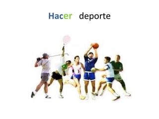 Hacer deporte