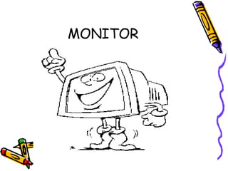 MONITOR 