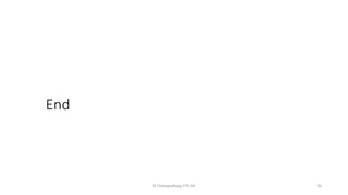 End
R Chatopadhyay IITD 24 20
 