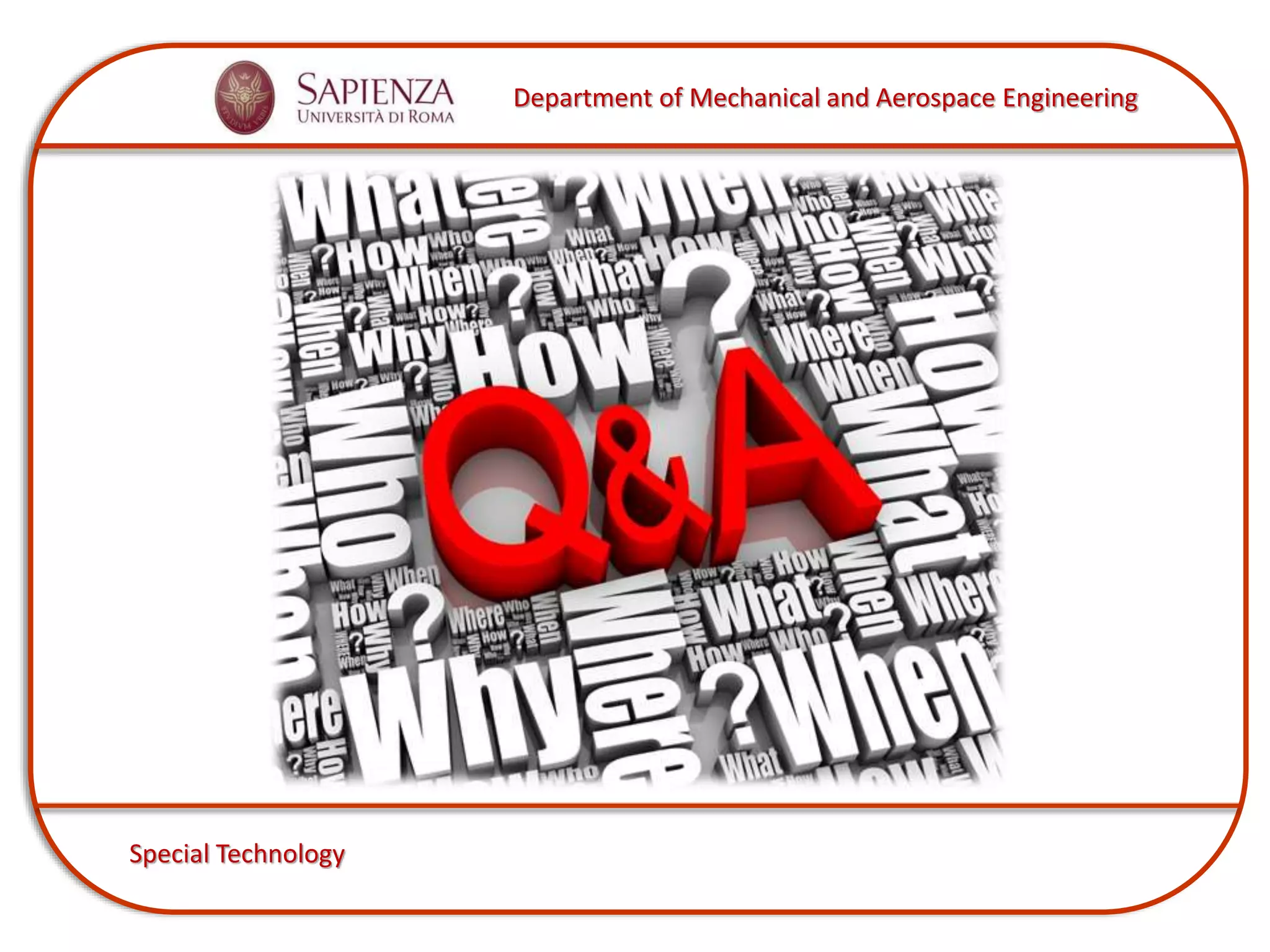 Department of Mechanical and Aerospace Engineering
Special Technology
 