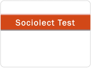 Sociolect Test 