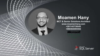 Moamen Hany
MCT & Senior Solutions Architect
www.moamenhany.com
+201143739545
+966564095502
 