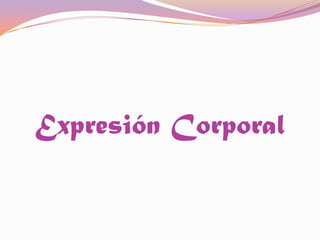 Expresión Corporal