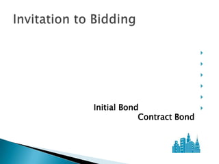 
                            
                            
                            
                            
Initial Bond                
            Contract Bond
 