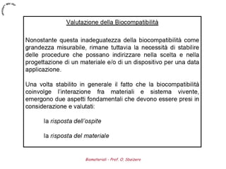 Biomateriali - Prof. O. Sbaizero
 