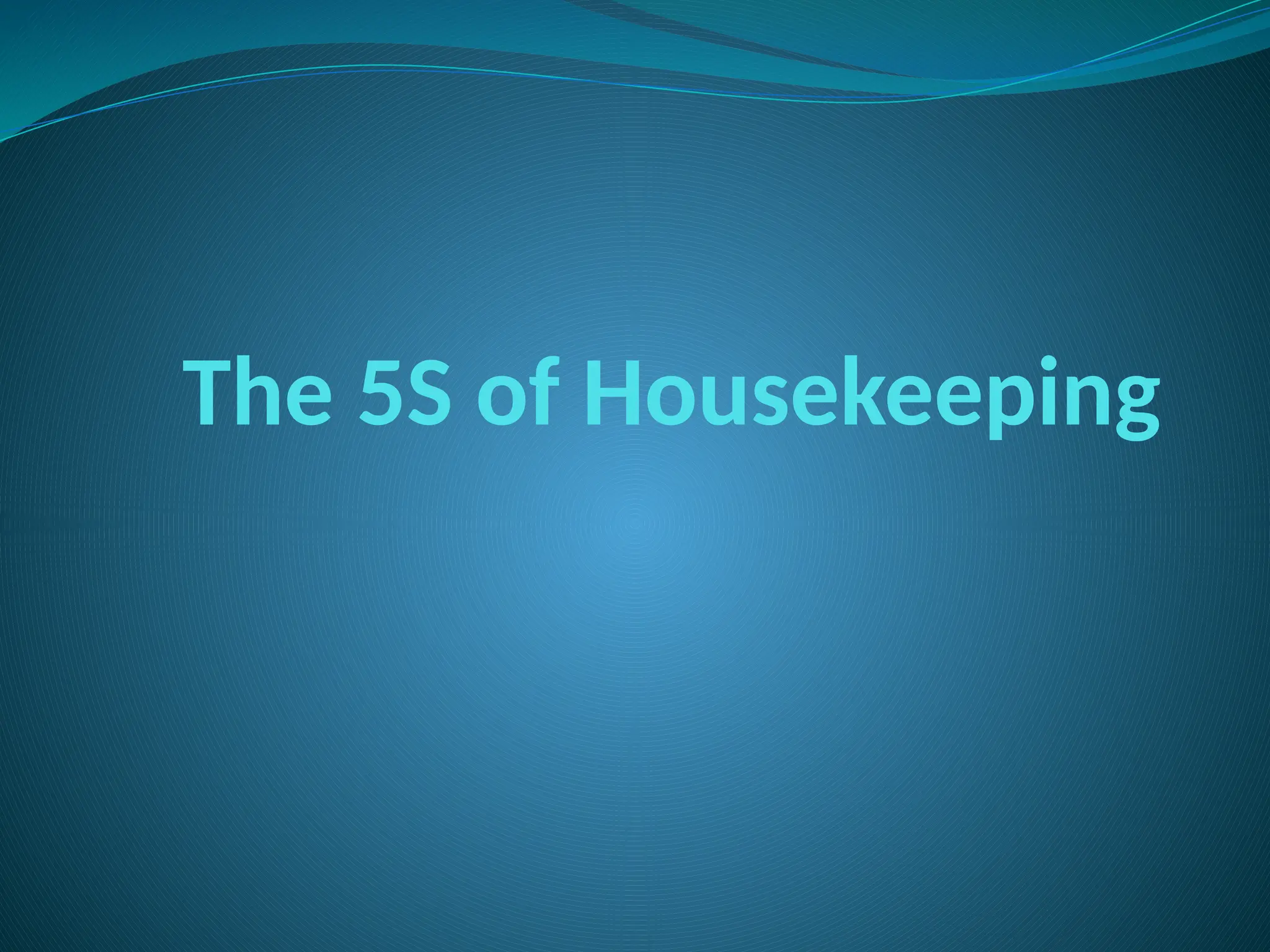 Housekeeping 5 R The 5S of Housekeeping in work place.pptx