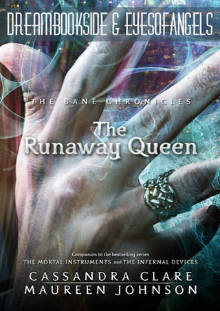 The Bane Chronicles: 2. The runaway queen  - Cassandra Clare