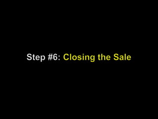 Step #6: Closing the Sale