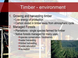 Environmental Timber 2. timber as a sustainable building material | PPT