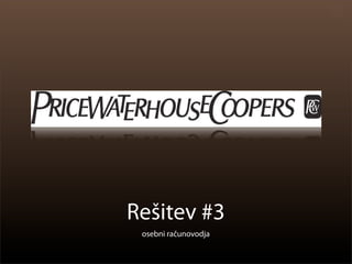 Rešitev #3
 osebni računovodja
 