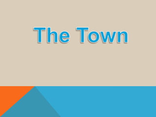 The town - Unit 1
