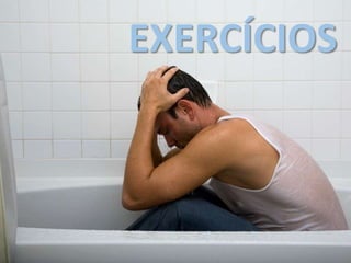 EXERCÍCIOS
 