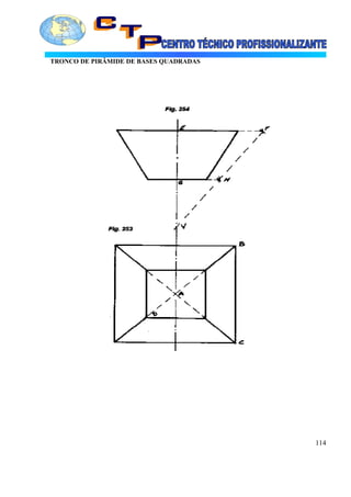 TRONCO DE PIRÂMIDE DE BASES QUADRADAS
114
 
