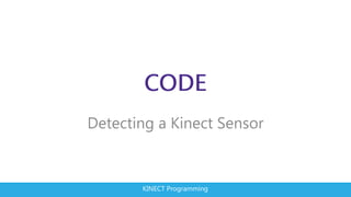 KINECT Programming
 