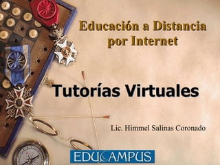 Lic. Himmel Salinas Coronado Educación a Distancia por Internet Tutorías Virtuales  