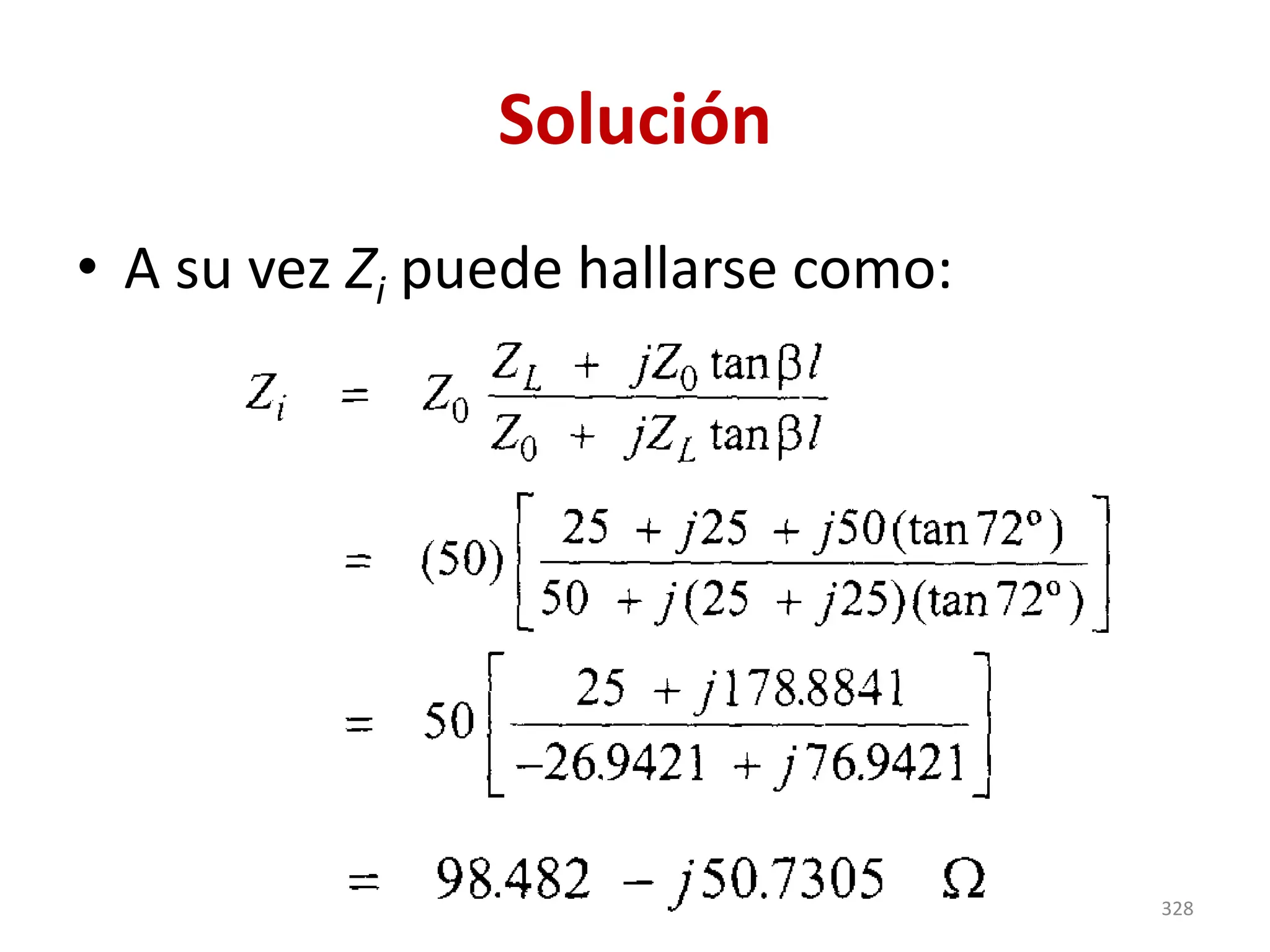 Solución
• A su vez Zi puede hallarse como:
328
 
