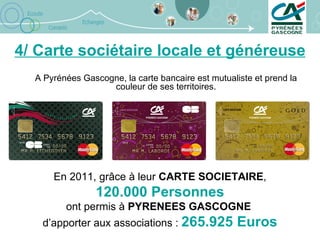 Le Crédit Agricole Mutuel Pyrénées Gascogne : une banque coopérative concrètement