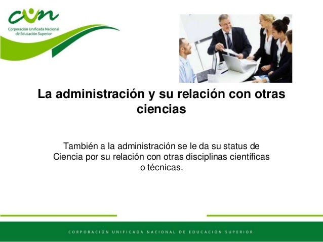 La Administracion Y Su Relacion Con Otras Ciencias www.slideshare.net
