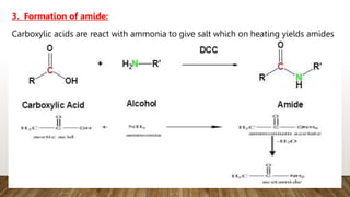 Carboxylic acids are react with ammonia to give salt which on heating yields amides
3. Formation of amide:
 