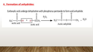 4. Formation of anhydrides:
 
