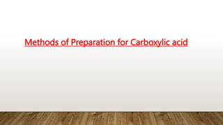 Methods of Preparation for Carboxylic acid
 