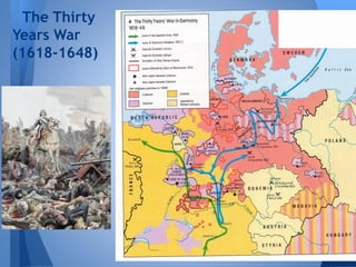 The Thirty
Years War
(1618-1648)
 