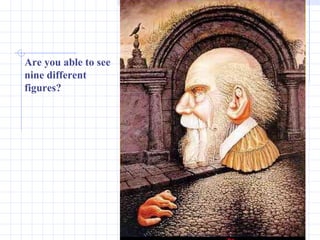 Are you able to see nine different figures? 