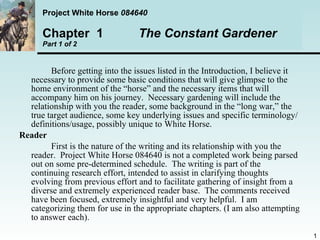 [object Object],[object Object],[object Object],Project White Horse  084640 Chapter  1 The Constant Gardener Part 1 of 2 