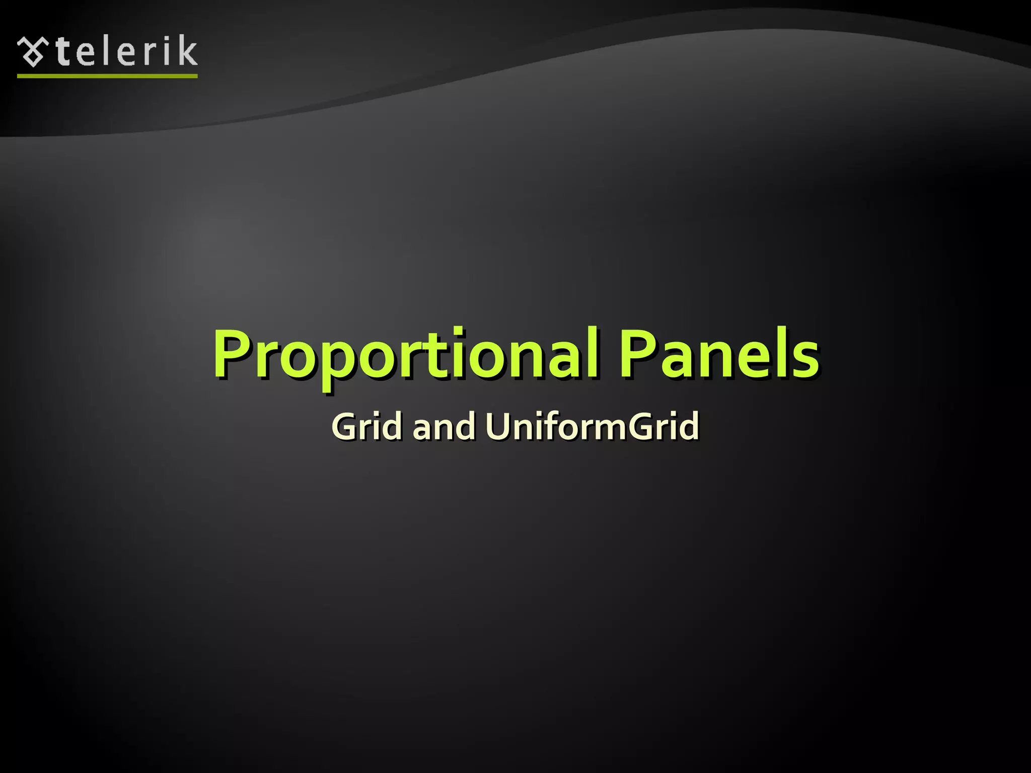 Proportional Panels Grid and UniformGrid 