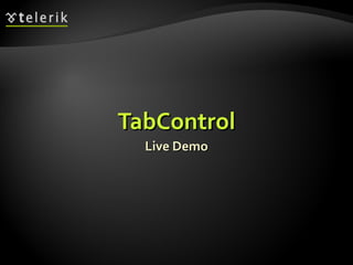 TabControl Live Demo 