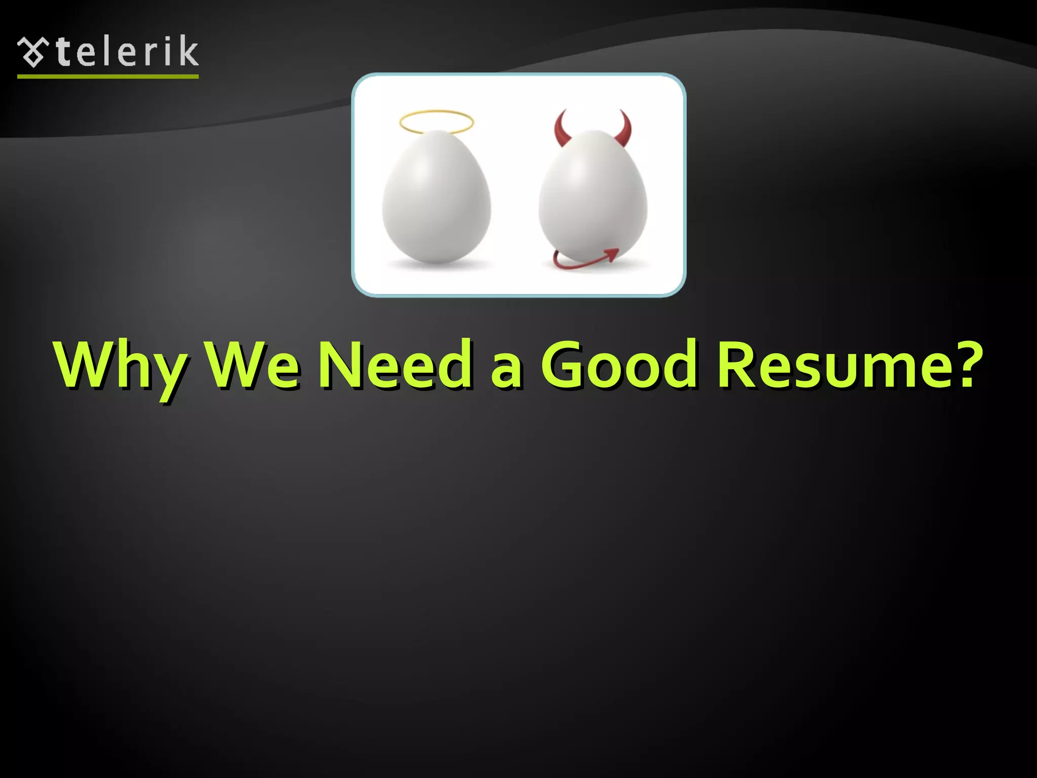 Why We Need a Good Resume? 
