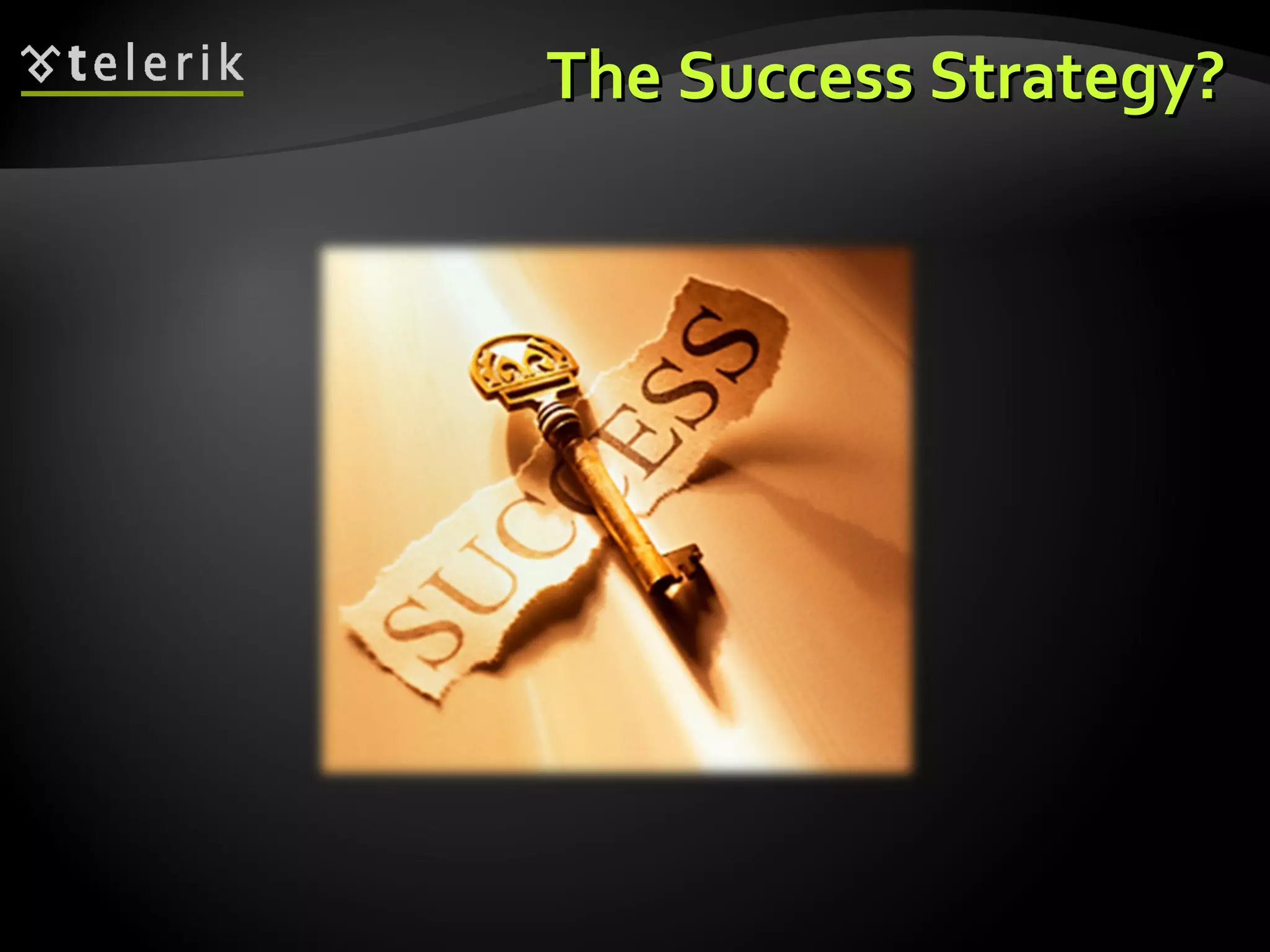 The Success Strategy? 