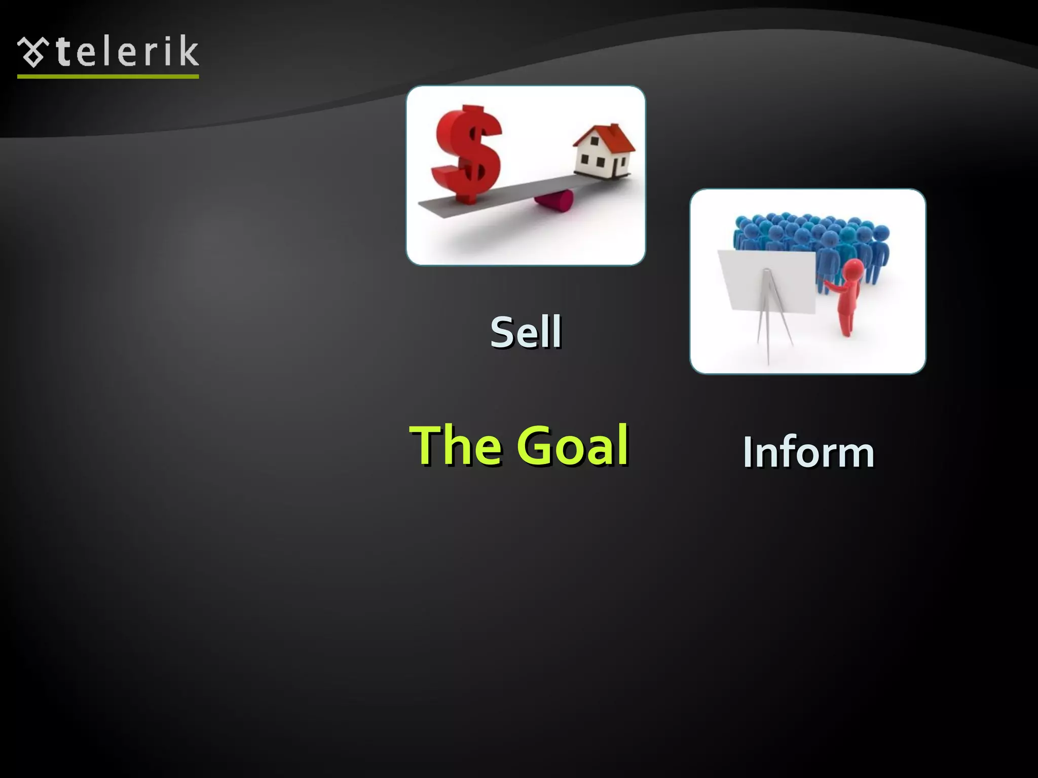 Inform Sell The Goal 