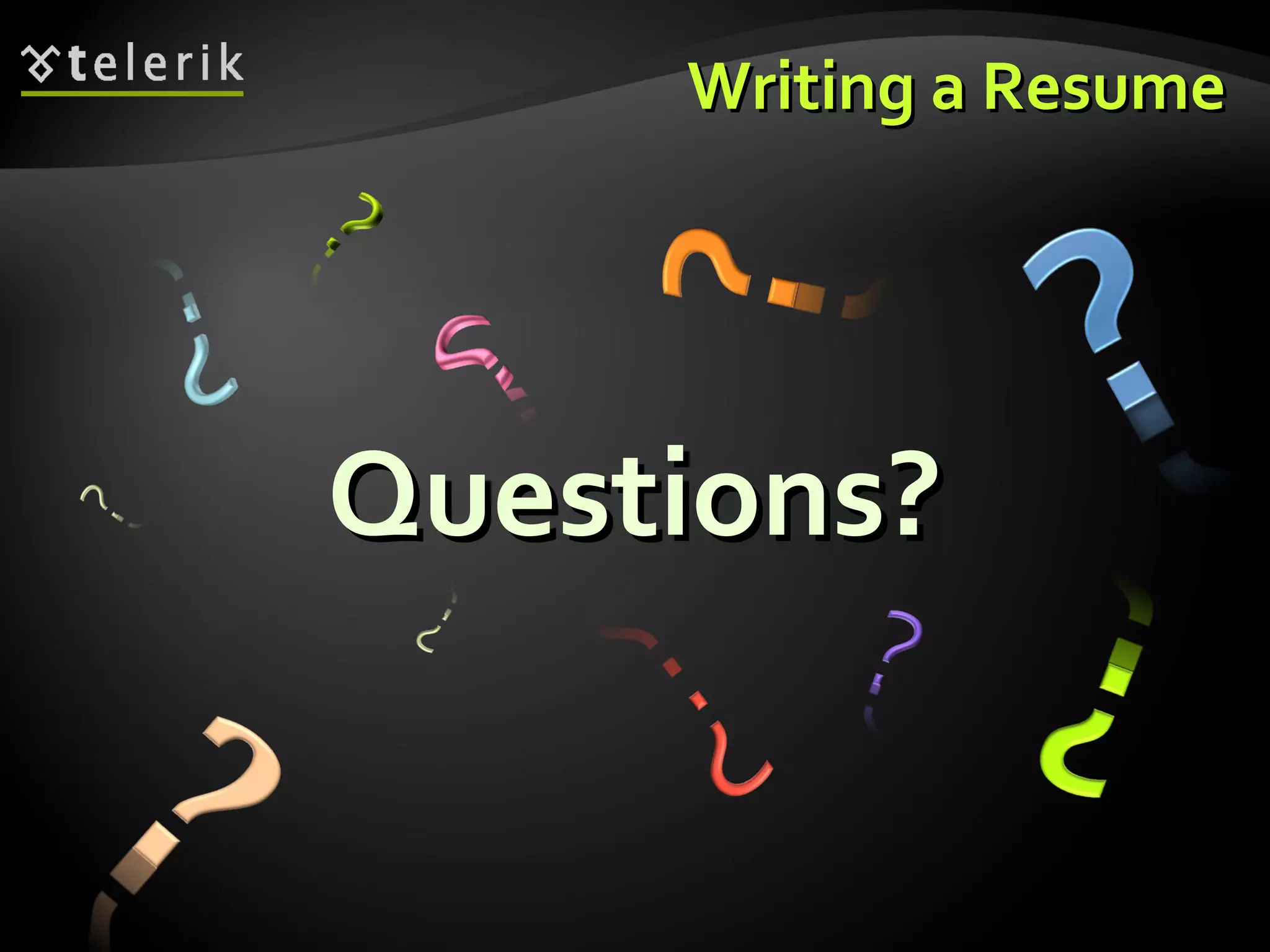 Writing a Resume Questions? 