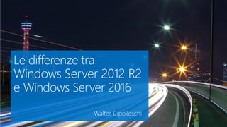 Windows Server 2012 R2
e
 