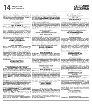 14                   terça-feira
                     20 de março de 2012
                                                                                                                                                                        Diário Oficial
                                                                                                                                                                         GUARUJÁ
pendências desta Unidade Escolar, situada à Avenida Veraneio,        mero, bairro, cidade e estado) e o local de trabalho. O telefone                      Guarujá, 15 de março de 2012.
s/ nº, Bairro Balneário Cidade Atlântica – Guarujá, para tratar da   de contato deve ser um número, onde a pessoa seja facilmente                       Eline Maria Batista do Nascimento
seguinte ordem do dia: Eleição e posse dos membros que farão         localizada. Utilizem o espaço “informações adicionais” para co-                        Diretor da Unidade de Ensino
parte do Conselho de Escola para o ano vigente, aprovação do         locar outros dados que acharem relevantes na definição de seu                                  Pront.:13.113
Calendário Escolar e Projeto Político Pedagógico.                    perfil profissional. Não sendo aceitas as inscrições cujo cadas-
                  Guarujá, 15 de março de 2012.                      tro esteja incompleto. Para que haja melhor qualidade na na-                            EDITAL DE CONVOCAÇÃO
                Tânia Mara Nascimento Mesquita                       vegação pelo TelEduc, é necessário que o acesso ao curso seja        A Direção da N.E.I.M. “MONTEIRO LOBATO”, serve-se do presen-
                  Diretor de Unidade de Ensino                       feito pelo navegador Mozzila Firefox.                                te edital para convocar pais, funcionários e demais pessoas da
                           Pront: 12.917                             As vagas serão preenchidas até o limite estabelecido por ordem       comunidade para a Assembleia Geral a ser realizada aos vinte e
                                                                     de acesso ao site e perfil compatível com o objetivo de formação     sete dias do mês de março de dois mil e doze, às sete horas, em
                    EDITAL DE CONVOCAÇÃO                             do curso. Estamos à disposição para qualquer dúvida através do       primeira chamada, e às sete horas e trinta minutos em segun-
A Direção da Escola Municipal Catarina de Oliveira Salgado ser-      telefone 3342 6361 ou enviar E-mail para educa.ead@guaruja.          da chamada, nas dependências desta Unidade Escolar, situada
ve-se do presente edital para convocar pais, professores e fun-      sp.gov.br, falar com Tutora/Responsável Técnico: Professora Lise-    à Rua Júlio Inácio de Freitas, para tratar da seguinte ordem do
cionários, e demais pessoas da comunidade para a Assembleia          te Costa ou Tutora: Professora Ana Lucia Othoni Faria.               dia: Eleição e Posse dos membros que farão parte da Diretoria
Geral a ser realizada aos trintas dias do mês de março de dois mil                      Guarujá, 15 de março de 2012                      Executiva, Conselho Deliberativo Fiscal para o ano vigente.
e doze, às dezesseis horas em primeira chamada, e às dezesseis                                 Luciana Salituri                                            Guarujá, 15 de março de 2012.
horas e trinta minutos em segunda chamada, em uma das de-                    Diretora de Programas Estratégicos Educacionais                            Eline Maria Batista do Nascimento
pendências desta Unidade Escolar, situada à Avenida Veraneio,                                                                                               Diretor da Unidade de Ensino
s/ nº, Bairro Balneário Cidade Atlântica – Guarujá, para tratar da                        EDITAL DE CONVOCAÇÃO                                                      Pront.:13.113
seguinte ordem do dia: Eleição e posse dos membros que farão         A Direção da EM “Sérgio Pereira Rodrigues”, serve-se do presen-
parte do Conselho de Escola para o ano vigente, aprovação do         te edital para convocar Pais, Alunos, Professores, Funcionários e                       EDITAL DE CONVOCAÇÃO
Calendário Escolar e Projeto Político Pedagógico.                    demais pessoas da comunidade para a Assembleia Geral a ser           A Direção da EM “Professora Maria Regina Teixeira dos Santos
                   Guarujá, 15 de março de 2012.                     realizada aos vinte três dias do mês de março de dois mil e doze,    Claro”, serve-se do presente edital para convocar pais, professo-
                Tânia Mara Nascimento Mesquita                       às treze horas em primeira chamada e às treze horas e trinta mi-     res, funcionários e demais pessoas da comunidade para a As-
                   Diretor de Unidade de Ensino                      nutos em segunda chamada, nas dependências desta Unidade             sembleia Geral, que será realizada aos vinte e seis dias do mês de
                            Pront: 12.917                            Escolar, situada à Av.Atlântica, nº.1516 – Balneário Cidade Atlân-   março de dois mil e doze, às dez horas, em primeira chamada e
                                                                     tica, para tratar da seguinte ordem do dia: Eleição dos membros      às dez horas e trinta minutos, em segunda chamada, nas depen-
                   EDITAL DE CONVOCAÇÃO                              que farão parte do Conselho de Escola para o ano vigente.            dências desta Unidade de Ensino, situada à rua Áureo Moreira,
A Direção do “CAEC João Paulo II”, serve-se do presente edital                          Guarujá, 15 de março de 2012.                     nº 90 – Jardim Conceiçãozinha – Guarujá, para tratar da seguinte
para convocar pais, professores, alunos maiores de idade, fun-                          Madalena Lourdes A. Martins                       ordem do dia: Eleição e Posse dos membros que farão parte da
cionários e demais pessoas da comunidade para a Assembleia                              Diretora de Unidade de Ensino                     Diretoria Financeira, Conselho Deliberativo e Fiscal da APM da
Geral a ser realizada aos vinte e um dias do mês de março de                                     Pront.: 11.102                           Escola para o ano vigente e outros assuntos pertinentes ao bom
dois mil e doze, as quatorze horas e trinta minutos, nas depen-                                                                           funcionamento dessa escola.
dências deste CAEC, situada à Rua Silvio Fernandes Lopes, 281,                          EDITAL DE CONVOCAÇÃO                                                Guarujá, 19 de março de 2012
Paecará, Vicente de Carvalho, Guarujá, para tratar da seguinte       A Direção da EM “Sérgio Pereira Rodrigues”, serve-se do presen-                       Ana Maria de Oliveira da Silva
ordem do dia: Eleição e posse dos membros que farão parte da         te edital para convocar Pais, Alunos, Professores, Funcionários                        Diretora da Unidade de Ensino
Diretoria Executiva, Conselho Deliberativo e Fiscal para o ano       e demais pessoas da comunidade para a Assembleia Geral a                                        Pront.: 9863
vigente, deliberação dos recursos a serem utilizados, provenien-     ser realizada aos vinte três dias do mês de março de dois mil e
tes do Convênio PMG e recursos Próprio e elaboração do Plano         doze, às catorze horas em primeira chamada e às catorze horas                           EDITAL DE CONVOCAÇÃO
Anual de Trabalho.                                                   e trinta minutos em segunda chamada, nas dependências desta          A Direção da EM “Professora Maria Regina Teixeira dos Santos
                  Guarujá, 14 de março de 2012.                      Unidade Escolar, situada à Av.Atlântica, nº.1516 – Balneário Ci-     Claro”, serve-se do presente edital para convocar pais, professo-
                Marco Antonio da C. Cerqueira                        dade Atlântica, para tratar da seguinte ordem do dia: Assuntos       res, funcionários e demais pessoas da comunidade para a As-
                  Diretor de Unidade de Ensino                       pertinentes à A.P.M. no corrente ano.                                sembleia Geral, a ser realizada aos vinte e seis dias do mês de
                          Pront.:12.934                                               Guarujá, 15 de março de 2012.                       março de dois mil e doze, às nove horas, nas dependências desta
                                                                                     Madalena Lourdes A. Martins                          Unidade de Ensino, situada à Rua Áureo Moreira, nº 90 – Jardim
    COMUNICADO: CURSO EAD – “BULLYING AS CAUSAS                                       Diretora de Unidade de Ensino                       Conceiçãozinha – Guarujá, para tratar da seguinte ordem do dia:
        E CONSEQUÊNCIAS DA VIOLÊNCIA ESCOLAR”                                                  Pront.: 11.102                             Eleição e Posse dos membros que farão parte do Conselho de
O Projeto de Educação a Distância - EDUCA/EAD da Secretaria                                                                               Escola para o ano vigente e outros assuntos pertinentes ao bom
Municipal de Educação de Guarujá, com o objetivo de oferecer                           EDITAL DE CONVOCAÇÃO                               funcionamento dessa escola.
espaço virtual de aprendizagem e reflexão sobre o Bullying,          A Associação de Pais e Mestres da Escola Municipal Professora                          Guarujá, 19 de março de 2012
convidam, prioritariamente, professores e equipes técnicas da        Maria Aparecida Ramos Camargo, serve-se do presente edital                            Ana Maria de Oliveira da Silva
Rede Municipal de Educação de Guarujá e, havendo disponibi-          para convocar pais, professores, funcionários e demais pessoas                         Diretora da Unidade de Ensino
lidade de vagas, professores da rede estadual e particular, estu-    da comunidade para Assembleia Geral a ser realizada aos vinte e                                 Pront.: 9863
dantes de Pedagogia e Licenciaturas, a participarem do curso a       três dias do mês de março de dois mil e doze, às quatorze horas
distância: “Bullying as causas e conseqüências da violência          em primeira chamada e às quatorze horas e trinta minutos em                             EDITAL DE CONVOCAÇÃO
escolar”.                                                            segunda e última chamada, em uma das dependências desta              A Direção da EM “Vicentina Lamas do Valle”, serve-se do presen-
Neste curso, serão discutidos os problemas que o fenômeno            Unidade Escolar, situada à rua Poeta Gregório de Matos, 71 –         te edital para convocar pais, professores, funcionários e demais
Bullying causa no ambiente escolar e no âmbito da sociedade. Essa    Jardim Brasil – Morrinhos, para tratar da seguinte ordem do dia:     pessoas da comunidade para a Assembleia Geral da APM a ser
e muitas outras questões serão trabalhadas com o intuito de levar    Destinação de Verbas e aprovação do Calendário Escolar.              realizada aos vinte e sete dias do mês de março de dois mil e
o educador a ter uma visão mais abrangente sobre este fenômeno                        Guarujá, 14 de março de 2012.                       doze, às quatorze horas, em primeira chamada, e às quatorze
e como prevenir a violência nas escolas, educando para a paz.                           Luciana da Silva Povoas                           horas e trinta minutos em segunda chamada, nas dependências
Pré-inscrições: 22/03/12 a /26/03/12 (on-line) por meio do                            Diretor de Unidade de Ensino                        desta Unidade Escolar, situada à Rua São Sebastião nº 125, para
endereço: http://ead.guaruja.sp.gov.br:85 opção cursos > cur-                                 Pront.: 10.604                              tratar da seguinte ordem do dia: Eleição e Posse dos membros
sos com inscrições abertas > inscrição. Ou pelo site da Prefeitura                                                                        que farão parte da Diretoria Executiva, Conselho Deliberativo e
de Guarujá www.guaruja.sp.gov.br no link Serviços on line –                             EDITAL DE CONVOCAÇÃO                              Fiscal, Prestação de Contas e Aplicação dos Recursos Financeiros
Ensino a Distância, clicando em cima você tem acesso a página        A Direção do N.E.I.M “MONTEIRO LOBATO”, serve-se do presen-          para o ano vigente.
do Teleduc para fazer sua inscrição.                                 te edital para convocar pais, funcionários e demais pessoas da                         Guarujá, 19 de março de 2012
Início do curso: 27 de março de 2012 - Número de vagas: 60           comunidade para a Assembleia Geral a ser realizada aos vinte                           Josefa Clara do Carmo Silva
- Duração do Curso: 40 horas, terão o direito ao certificado os      e dois dias do mês de março de dois mil e doze, às sete horas e                        Diretora da Unidade de Ensino
participantes que realizarem 75% das atividades a distância e        trinta minutos, nas dependências desta Unidade Escolar, situada                                 Pront.: 11046
apresentarem a atividade de conclusão do curso.                      à Rua Júlio Inácio de Freitas, para tratar da seguinte ordem do
No ato da pré-inscrição, será solicitado o preenchimento de to-      dia: Eleição e Posse dos membros que farão parte do Conselho                          EDITAL DE CONVOCAÇÃO
dos os dados com atenção: nome e endereço completos (nú-             de Escola para o ano vigente.                                        A Direção da EM “Vicentina Lamas do Valle”, serve-se do presen-
 