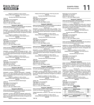 Diário Oficial
 GUARUJÁ
                                                                                                                                               quarta-feira
                                                                                                                                               20 de março de 2013
                                                                                                                                                                                    11
             Registre-se, publique-se e dê-se ciência.                Prefeitura Municipal de Guarujá, 18 de março de 2013.         Registrada no Livro Competente
    Prefeitura Municipal de Guarujá, 18 de março de 2013.                                      PREFEITA                             “UAE GBPRE”, em 19.03.2013
                             PREFEITA                                           Secretário Municipal de Administração               Débora de Lima Lourenço
              Secretário Municipal de Administração               “ADM”/dll                                                         Pront. n.º 11.901, que a digitei e assino
“ADM”/dll                                                         Registrada no Livro Competente
Registrada no Livro Competente                                    “UAE GBPRE”, em 18.03.2013                                                             Portaria N.º 2100/2013.-
“UAE GBPRE”, em 18.03.2013                                        Débora de Lima Lourenço                                           MARIA ANTONIETA DE BRITO, PREFEITA MUNICIPAL DE GUARUJÁ,
Débora de Lima Lourenço                                           Pront. n.º 11.901, que a digitei e assino                         no uso de suas atribuições que a Lei lhe confere;
Pront. n.º 11.901, que a digitei e assino                                                                                                                      RESOLVE:
                                                                                      Portaria N.º 2095/2013.-                      NOMEAR a Sr.ª SILVANA FERNANDES DA SILVA, para o cargo de
                    Portaria N.º 2087/2013.-                      MARIA ANTONIETA DE BRITO, PREFEITA MUNICIPAL DE GUARUJÁ,          provimento em comissão, símbolo DAS-6, de Assessor Estraté-
MARIA ANTONIETA DE BRITO, PREFEITA MUNICIPAL DE GUARUJÁ,          no uso de suas atribuições que a Lei lhe confere;                 gico IV, junto à Secretaria Municipal de Planejamento e Gestão,
no uso de suas atribuições que a Lei lhe confere;                                            RESOLVE:                               retroagindo seus efeitos à 01.03.2013.
                           RESOLVE:                               DESIGNAR a servidora CLARICE DARCI ZIOLLI OLIVEIRA – Pront.                    Registre-se, publique-se e dê-se ciência.
DESIGNAR a servidora ROSA MARIA CUNHA PEIXOTO – Pront.            n.º 6.661, para responder como Gestor de RH (FG-GRH), junto à          Prefeitura Municipal de Guarujá, 19 de março de 2013.
n.º 11.837, para responder como Gestor de RH (FG-GRH), junto à    Secretaria Municipal de Administração, retroagindo seus efeitos                                PREFEITA
Secretaria Municipal de Administração, retroagindo seus efeitos   à 01.03.2013.                                                               Secretário Municipal de Planejamento e Gestão
à 01.03.2013.                                                                  Registre-se, publique-se e dê-se ciência.            “SEPAN”/dll
             Registre-se, publique-se e dê-se ciência.                 Prefeitura Municipal de Guarujá, 18 de março de 2013.        Registrada no Livro Competente
     Prefeitura Municipal de Guarujá, 18 de março de 2013.                                     PREFEITA                             “UAE GBPRE”, em 19.03.2013
                             PREFEITA                                           Secretário Municipal de Administração               Débora de Lima Lourenço
              Secretário Municipal de Administração               “ADM”/dll                                                         Pront. n.º 11.901, que a digitei e assino
“ADM”/dll                                                         Registrada no Livro Competente
Registrada no Livro Competente                                    “UAE GBPRE”, em 18.03.2013                                                            Portaria N.º 2101/2013.-
“UAE GBPRE”, em 18.03.2013                                        Débora de Lima Lourenço                                           MARIA ANTONIETA DE BRITO, PREFEITA MUNICIPAL DE GUARUJÁ,
Débora de Lima Lourenço                                           Pront. n.º 11.901, que a digitei e assino                         no uso de suas atribuições que a Lei lhe confere;
Pront. n.º 11.901, que a digitei e assino                                                                                                                      RESOLVE:
                                                                                      Portaria N.º 2097/2013.-                      NOMEAR a Sr.ª ERCÍLIA KANIE KUDAMATSU, para o cargo de pro-
                    Portaria N.º 2089/2013.-                      MARIA ANTONIETA DE BRITO, PREFEITA MUNICIPAL DE GUARUJÁ,          vimento em comissão, símbolo DAS-6, de Assessor Estratégico
MARIA ANTONIETA DE BRITO, PREFEITA MUNICIPAL DE GUARUJÁ,          no uso de suas atribuições que a Lei lhe confere;                 IV, junto à Secretaria Municipal de Turismo, retroagindo seus
no uso de suas atribuições que a Lei lhe confere;                                            RESOLVE:                               efeitos à 01.03.2013.
                           RESOLVE:                               DESIGNAR a servidora DÉBORA DE LIMA LOURENÇO – Pront. n.º                      Registre-se, publique-se e dê-se ciência.
DESIGNAR a servidora FABIANA ALEXANDRE DA SILVA – Pront.          11.901, para responder como Gestor de RH (FG-GRH), junto à Se-          Prefeitura Municipal de Guarujá, 19 de março de 2013.
n.º 13.364, para responder como Gestor de RH (FG-GRH), junto à    cretaria Municipal de Administração, retroagindo seus efeitos à                                PREFEITA
Secretaria Municipal de Administração, retroagindo seus efeitos   01.03.2013.                                                                        Secretário Municipal de Turismo
à 01.03.2013.                                                                  Registre-se, publique-se e dê-se ciência.            “SETUR”/dll
             Registre-se, publique-se e dê-se ciência.                 Prefeitura Municipal de Guarujá, 18 de março de 2013.        Registrada no Livro Competente
     Prefeitura Municipal de Guarujá, 18 de março de 2013.                                     PREFEITA                             “UAE GBPRE”, em 19.03.2013
                             PREFEITA                                           Secretário Municipal de Administração               Débora de Lima Lourenço
              Secretário Municipal de Administração               “ADM”/dll                                                         Pront. n.º 11.901, que a digitei e assino
“ADM”/dll                                                         Registrada no Livro Competente
Registrada no Livro Competente                                    “UAE GBPRE”, em 18.03.2013                                                            Portaria N.º 2102/2013.-
“UAE GBPRE”, em 18.03.2013                                        Débora de Lima Lourenço                                           MARIA ANTONIETA DE BRITO, PREFEITA MUNICIPAL DE GUA-
Débora de Lima Lourenço                                           Pront. n.º 11.901, que a digitei e assino                         RUJÁ, usando das atribuições que lhe são conferidas pela Lei
Pront. n.º 11.901, que a digitei e assino                                                                                           Complementar n.º 135/2012 e suas posteriores alterações, e
                                                                                      Portaria N.º 2098/2013.-                      de acordo com os incisos I e II do artigo 37 da Constituição
                    Portaria N.º 2091/2013.-                      MARIA ANTONIETA DE BRITO, PREFEITA MUNICIPAL DE GUARUJÁ,          Federal,
MARIA ANTONIETA DE BRITO, PREFEITA MUNICIPAL DE GUARUJÁ,          no uso de suas atribuições que a Lei lhe confere;                                            RESOLVE:
no uso de suas atribuições que a Lei lhe confere;                                            RESOLVE:                               NOMEAR os candidatos constantes do Anexo Único da pre-
                           RESOLVE:                               DESIGNAR a servidora ADRIANA ARAÚJO DE ALENCAR – Pront.           sente portaria, aprovados e classificados no Concurso Público
DESIGNAR a servidora CRISTINA MAGALHÃES C. OGGIANO –              n.º 15.043, para responder como Supervisor II (FG-S5), junto à    n.º 001/2010 - SEDUC, conforme Processo Administrativo n.º
Pront. n.º 5.754, para responder como Gestor de RH (FG-GRH),      Diretoria de Educação Fundamental, retroagindo seus efeitos à     39384/2012, para exercer os respectivos cargos indicados, de
junto à Secretaria Municipal de Administração, retroagindo seus   06.03.2013.                                                       provimento efetivo, de acordo com a Lei Complementar n.º 135,
efeitos à 01.03.2013.                                                          Registre-se, publique-se e dê-se ciência.            de 04 de abril de 2012, e alterações.
             Registre-se, publique-se e dê-se ciência.                 Prefeitura Municipal de Guarujá, 19 de março de 2013.                     Registre-se, publique-se e dê-se ciência.
     Prefeitura Municipal de Guarujá, 18 de março de 2013.                                     PREFEITA                                  Prefeitura Municipal de Guarujá, 19 de março de 2013.
                             PREFEITA                                             Secretário Municipal de Educação                                               PREFEITA
              Secretário Municipal de Administração               “SEDUC”/dll                                                       “ADM”/dll
“ADM”/dll                                                         Registrada no Livro Competente                                    Registrada no Livro Competente
Registrada no Livro Competente                                    “UAE GBPRE”, em 19.03.2013                                        “UAE GBPRE”, em 19.03.2013
“UAE GBPRE”, em 18.03.2013                                        Débora de Lima Lourenço                                           Débora de Lima Lourenço
Débora de Lima Lourenço                                           Pront. n.º 11.901, que a digitei e assino                         Pront. n.º 11.901, que a digitei e assino
Pront. n.º 11.901, que a digitei e assino                                                                                                                     ANEXO ÚNICO
                                                                                    Portaria N.º 2099/2013.-                        I – CARGO: INSPETOR DE ALUNO
                    Portaria N.º 2093/2013.-                      MARIA ANTONIETA DE BRITO, PREFEITA MUNICIPAL DE GUARUJÁ,          Classificação             Nome do Candidato           Pront.
MARIA ANTONIETA DE BRITO, PREFEITA MUNICIPAL DE GUARUJÁ,          usando das atribuições que a Lei lhe confere;                         214.º     ANDÉE LUIZ MAIA REIS                    20.098
no uso de suas atribuições que a Lei lhe confere;                                          RESOLVE:                                     210.º     SILVANA SANTOS DE CARVALHO              20.099
                           RESOLVE:                               TORNAR SEM EFEITO a Portaria n.º 2071/2013, de 18 de março            201.º     VALQUIRIA CRUZ DE ALBUQUERQUE SANTOS    20.100
DESIGNAR a servidora ANA SILVIA ALCÂNTARA LANCELLOTTI –           de 2013.
                                                                                                                                    II – CARGO: AUXILIAR DE DESENVOLVIMENTO INFANTIL
Pront. n.º 11.547, para responder como Gestor de RH (FG-GRH),                Registre-se, publique-se e dê-se ciência.
junto à Secretaria Municipal de Administração, retroagindo seus       Prefeitura Municipal de Guarujá, 19 de março de 2013.          Classificação            Nome do Candidato          Pront.
                                                                                                                                         43.º        DÉBORA BUENO ALVES                  20.033
efeitos à 01.03.2013.                                                                       PREFEITA
             Registre-se, publique-se e dê-se ciência.            “UAE”/dll
 