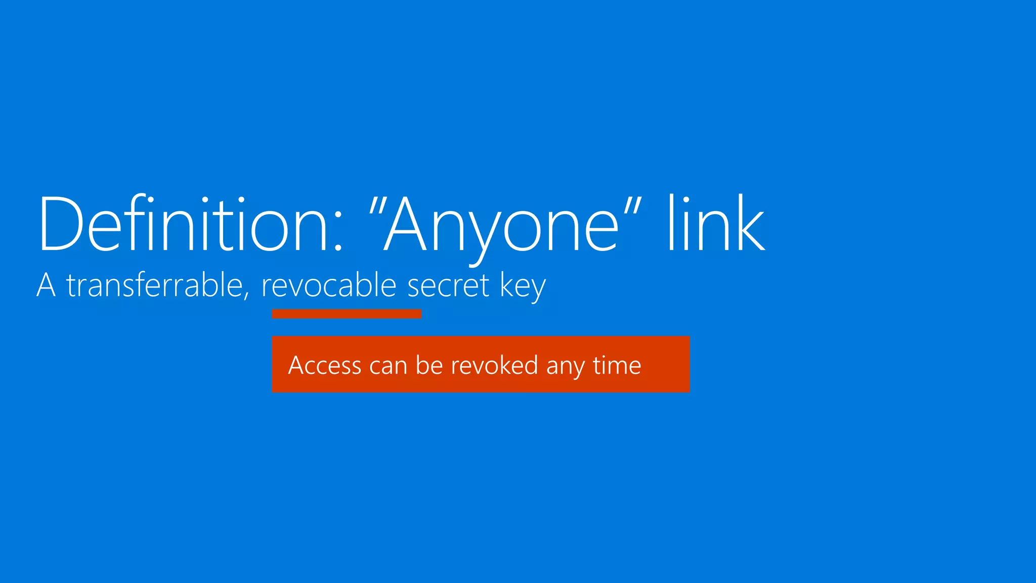 Access can be revoked any time
 