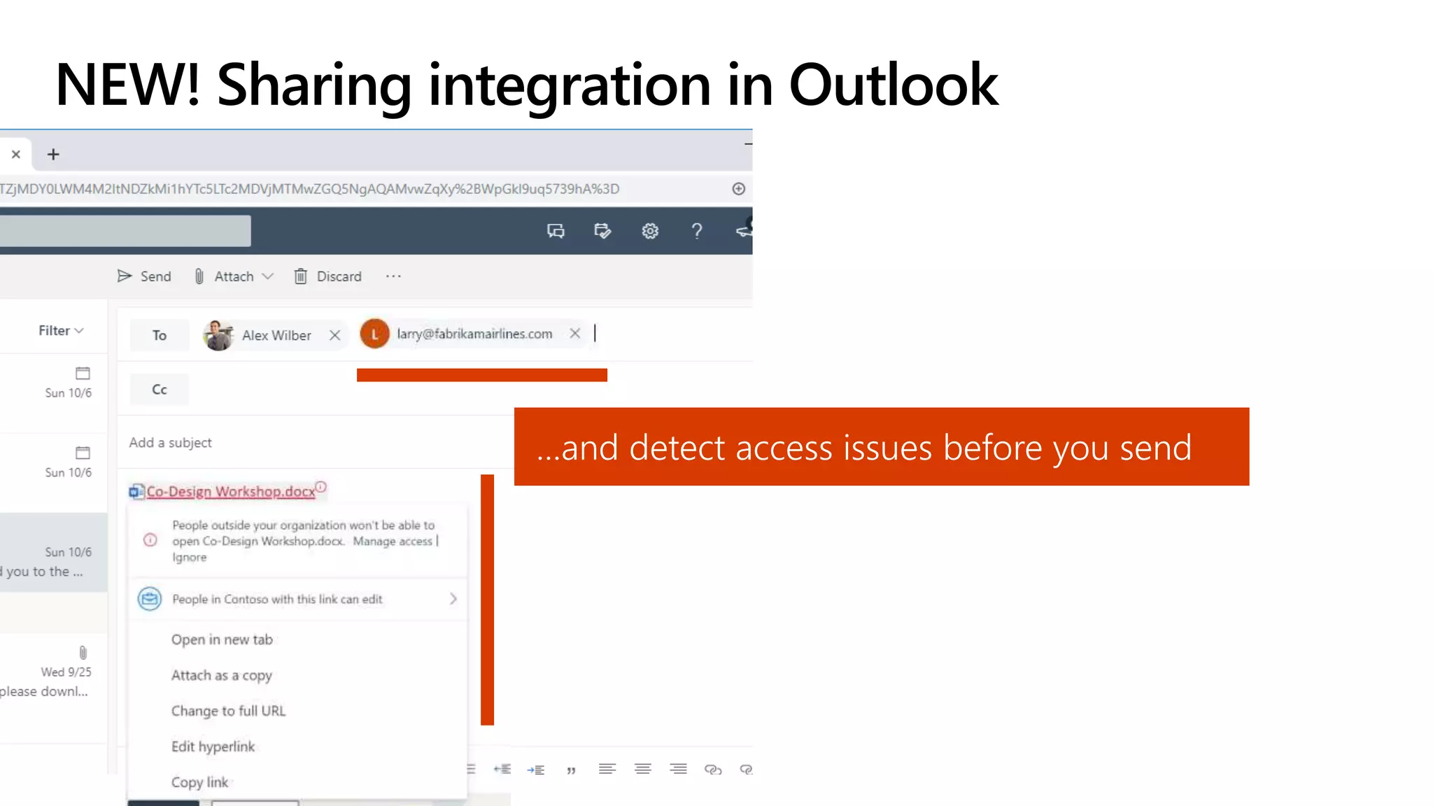 NEW! Sharing integration in Outlook
…and detect access issues before you send
 