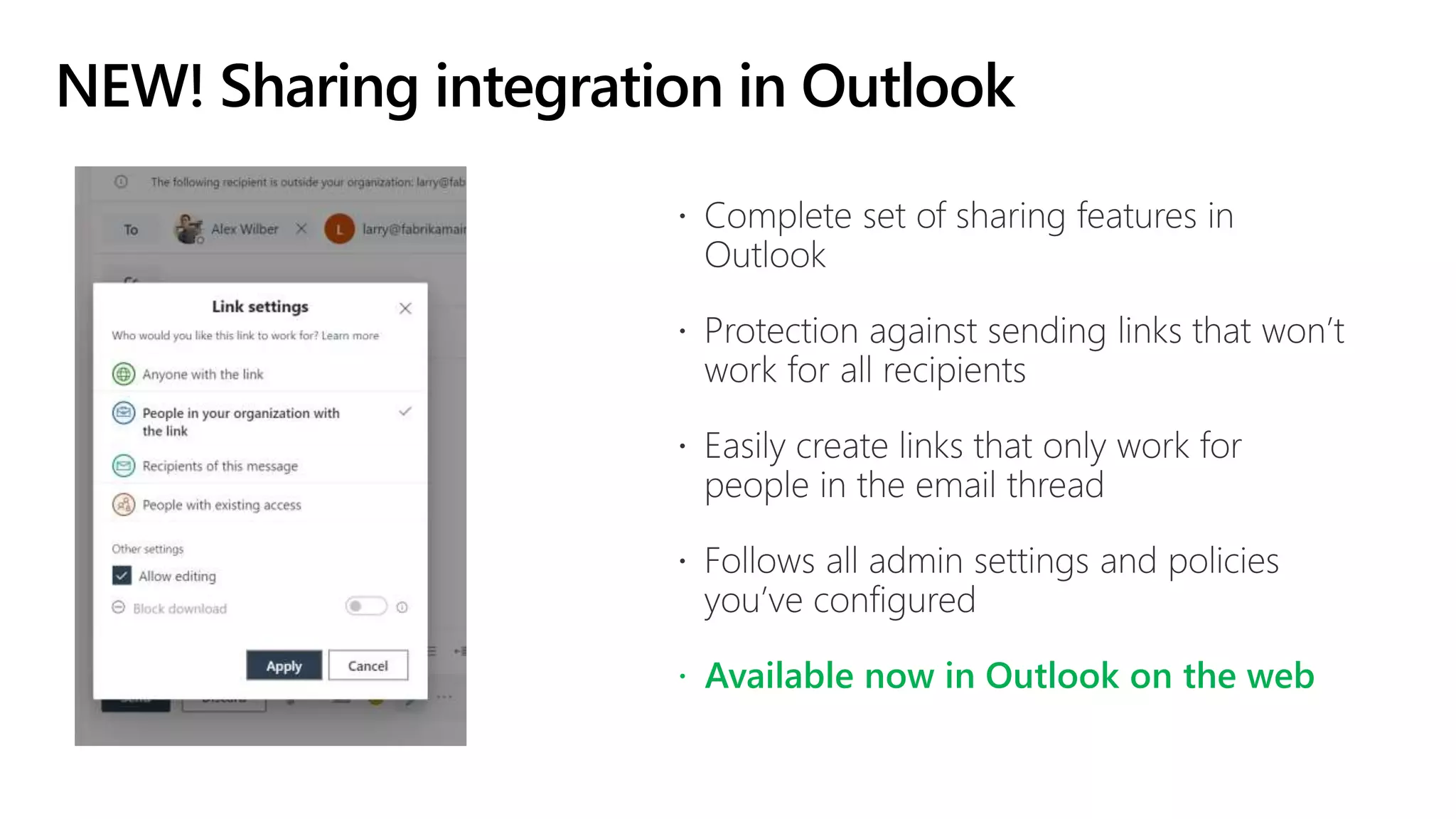 NEW! Sharing integration in Outlook
 Available now in Outlook on the web
 